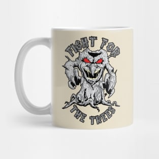 Fight for the Trees Mug